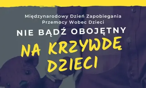 Międzynarodowy Dzień Zapobiegania Przemocy Wobec Dzieci 19.11.2025 r.