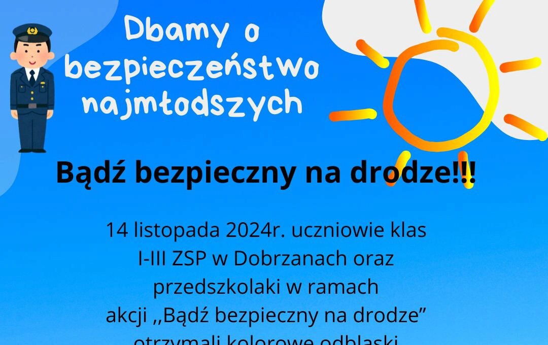 Zdjęcie do BĄDŹ BEZPIECZNY NA DRODZE !!!