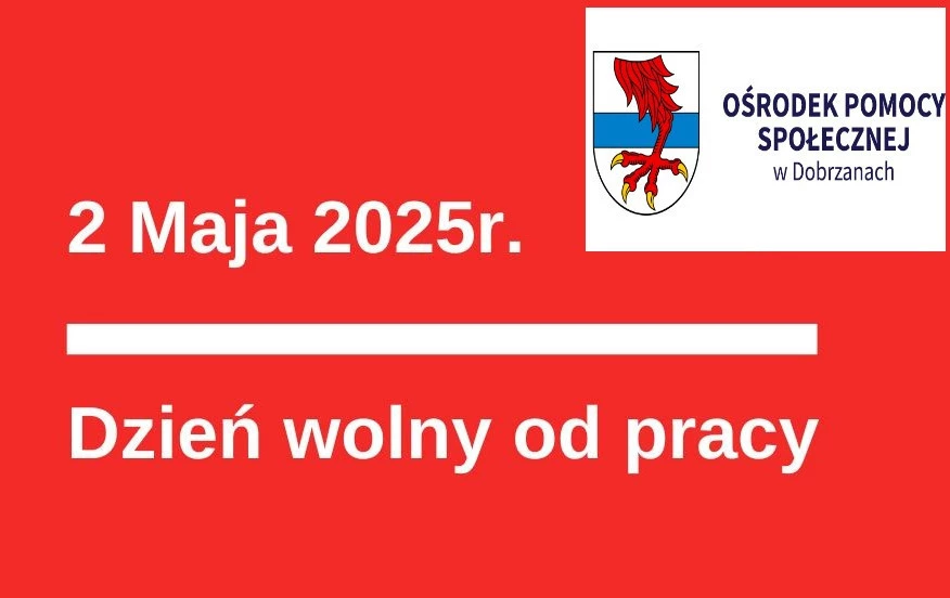 Zdjęcie do Uwaga - 02.05.2025 r. (piątek) dzień wolny od pracy !!!